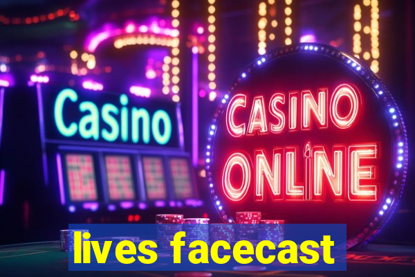 lives facecast